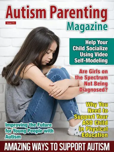 Autism Parenting Magazine - Issue 73 Autism Parenting Magazine Issue 73 -Amazing Ways to Support Autism https://www.autismparentingmagazine.com/issue-73-amazing-ways-to-support-autism