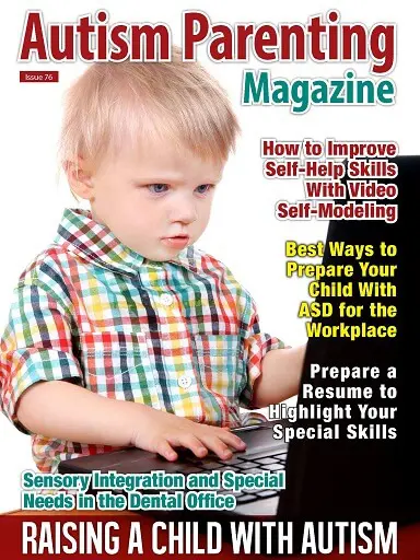 Autism Parenting Magazine - Issue 76 Autism Parenting Magazine Issue 76 - Raising A Child with Autism https://www.autismparentingmagazine.com/issue-76-raising-child-with-autism