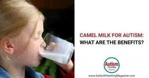 Camel Milk for Autism: What Are the Benefits https://www.autismparentingmagazine.com/camel-milk-benefits/