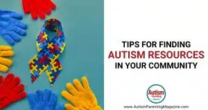 Tips For Finding Autism Resources in Your Community https://www.autismparentingmagazine.com/finding-autism-resources/