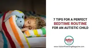 7 Tips for A Perfect Bedtime Routine for an Autistic Child