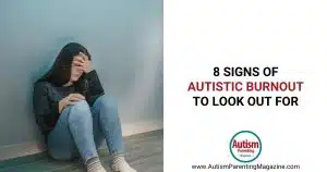 8 Signs of Autistic Burnout to Look Out For https://www.autismparentingmagazine.com/signs-of-autistic-burnout/