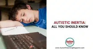 Autistic Inertia: All You Should Know https://www.autismparentingmagazine.com/autistic-inertia/