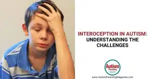 Interoception in Autism: Understanding the Challenges https://www.autismparentingmagazine.com/interoception-in-autism/