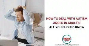 How to Deal with Autism Anger in Adults: All You Should Know https://www.autismparentingmagazine.com/deal-with-autism-anger-adults/