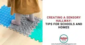 Creating a Sensory Hallway: Tips for Schools and Homes https://www.autismparentingmagazine.com/sensory-hallway/