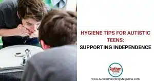 Hygiene Tips for Autistic Teens: Supporting Independence https://www.autismparentingmagazine.com/hygiene-tips-for-autistic-teens/