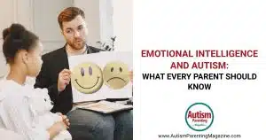 Emotional Intelligence and Autism: What Every Parent Should Know https://www.autismparentingmagazine.com/emotional-intelligence-and-autism/