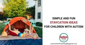 Simple and Fun Staycation Ideas for Children with Autism https://www.autismparentingmagazine.com/staycation-ideas-for-children-with-autism/
