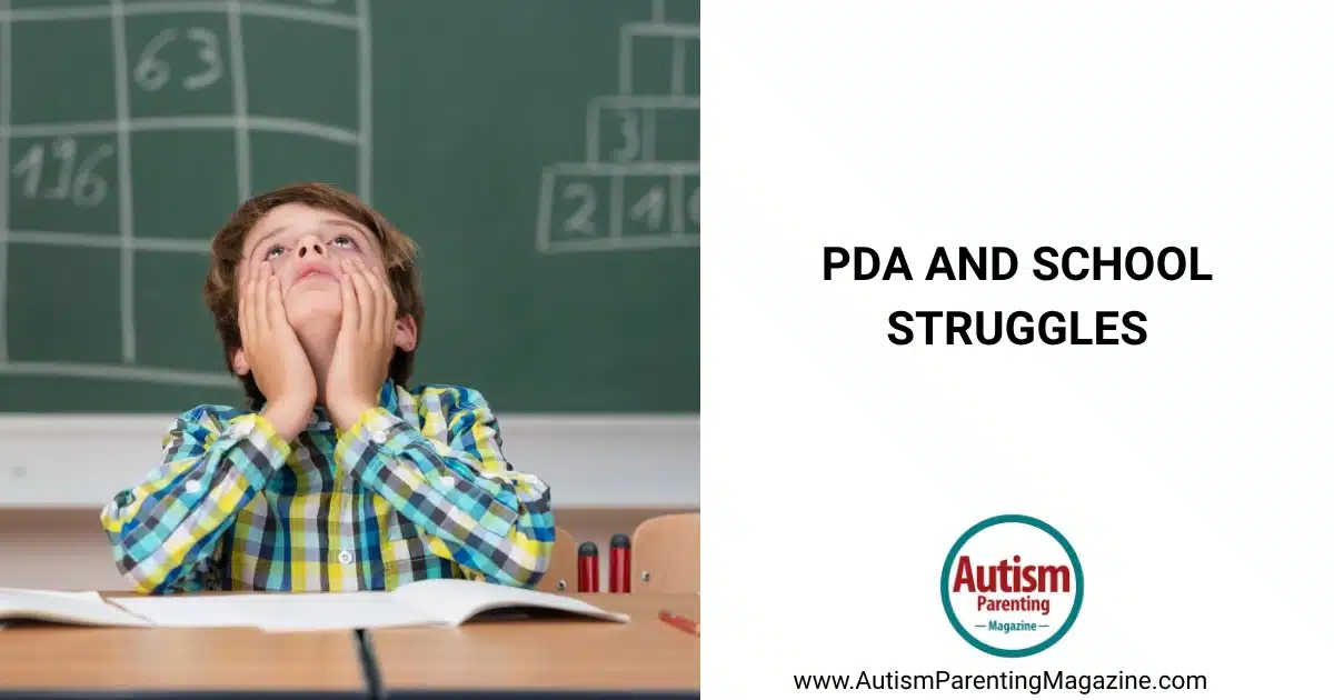 PDA and School Struggles https://www.autismparentingmagazine.com/pda-school-struggles/