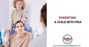 Parenting a Child with PDA https://www.autismparentingmagazine.com/parenting-child-with-pda/