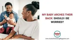 My Baby Arches Their Back Should I Be Worried https://www.autismparentingmagazine.com/baby-arches-back-autism/
